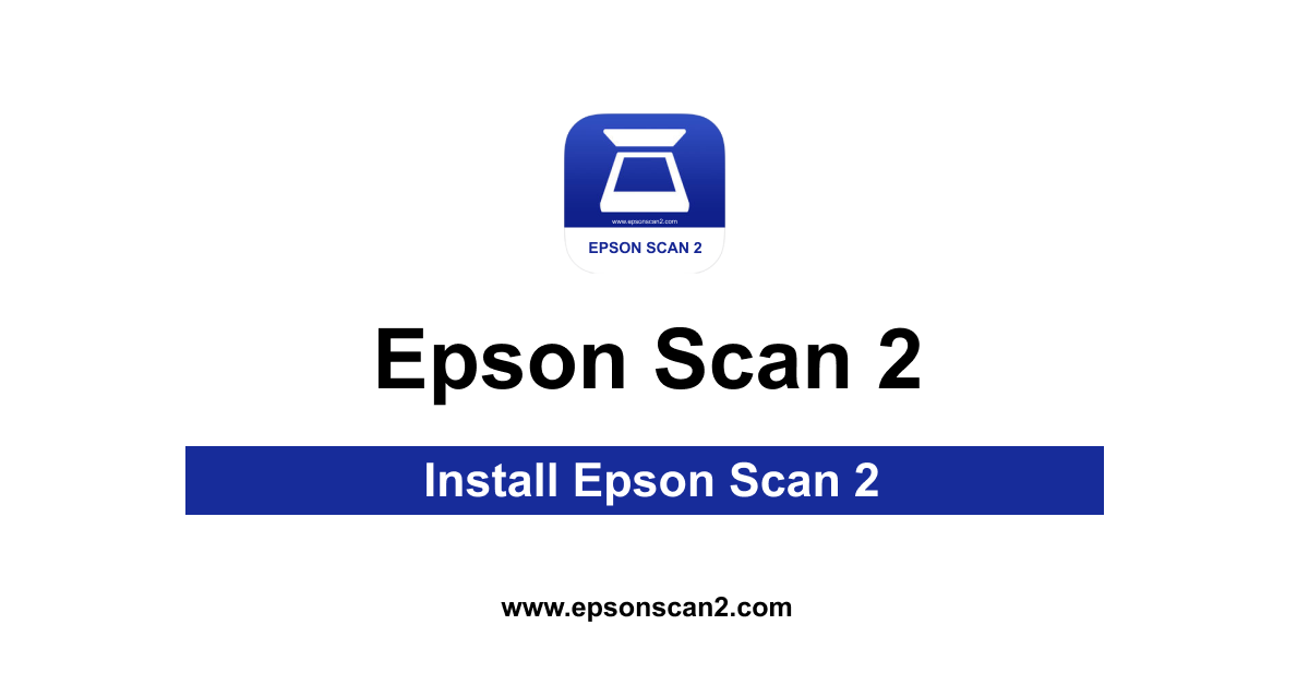 Install Epson Scan 2 Blog 9055
